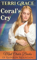 Mail Order Bride: Coral's Cry: Inspirational Historical Western 1534949232 Book Cover