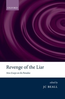 Revenge of the Liar: New Essays on the Paradox 0199233918 Book Cover