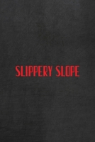Slippery Slope: All Purpose 6x9 Blank Lined Notebook Journal Way Better Than A Card Trendy Unique Gift Gray Rock English Slang 1694838609 Book Cover