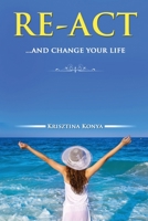 Re-ACT: ...and change your life 1916229905 Book Cover