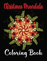 Christmas Mandala Coloring Book: A Mandala design Christmas coloring activity book for adults Mandala Designs book gift for All Age Vol-1 B08P12KSZ5 Book Cover