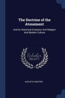 The Doctrine of the Atonement and Its Historical Evolution 0526638818 Book Cover