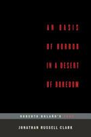 An Oasis of Horror in a Desert of Boredom: Roberto Bolano's 2666 0989961591 Book Cover