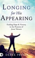 Longing for His Appearing 0768418631 Book Cover