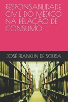 Responsabilidade Civil Do M�dico Na Rela��o de Consumo B08LJ9F1FC Book Cover