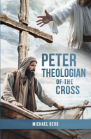 Peter, Theologian of the Cross 0810033550 Book Cover
