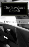 The Revelated Church: How We Really Are the Church 1724266527 Book Cover