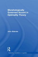 Morphologically Governed Accent in Optimality Theory 1138865575 Book Cover