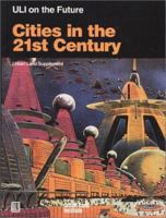 Cities in the 21st Century (Uli on the Future) (Uli on the Future) 0874208475 Book Cover