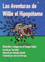 Las Aventuras de Willie el Hipopótamo: Diversión y Juegos en el Parque Safari 1838345051 Book Cover