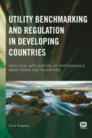 Utility Benchmarking and Regulation in Developing Countries 1843392577 Book Cover