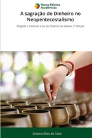 A sagração do Dinheiro no Neopentecostalismo (Portuguese Edition) 6209579655 Book Cover