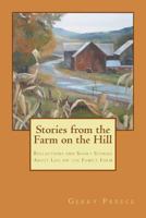 Stories from the Farm on the Hill: Reflections and Short Stories about Life on the Family Farm 0985442700 Book Cover