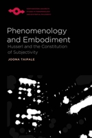 Phenomenology and Embodiment: Husserl and the Constitution of Subjectivity 0810129507 Book Cover