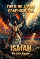 The King James Graphic Bible Isaiah 1964639077 Book Cover