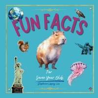 Fun Facts for Seven Year Olds 1917565046 Book Cover