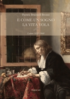 E come un sogno la vita vola. Lettere 1835-1848 (Italian Edition) 8897815995 Book Cover