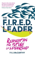 The Fired Leader: Reinventing the Future of Leadership 1788604830 Book Cover