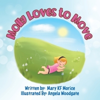 Molly Loves to Move 0228861187 Book Cover