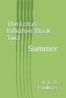 The Lotus Initiative: Book Two: Summer B08VLNV2RH Book Cover