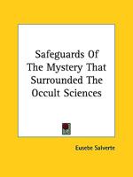 Safeguards Of The Mystery That Surrounded The Occult Sciences 1162871482 Book Cover