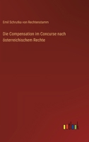 Die Compensation im Concurse nach österreichischem Rechte 3563449864 Book Cover
