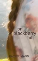 On Blackberry Hill 1535262915 Book Cover
