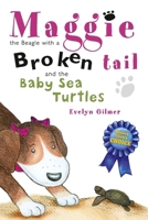 Maggie the Beagle with a Broken Tail and the Baby Sea Turtles 1732831629 Book Cover