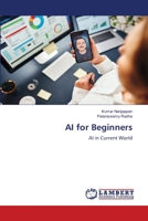 AI for Beginners: AI in Current World 6207486110 Book Cover
