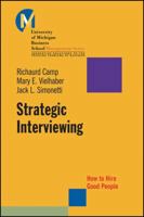 Strategic Interviewing: How to hire good people 0787953946 Book Cover