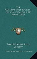 The National Rose Society's Official Catalogue Of Roses 1164838997 Book Cover