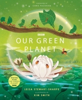 Our Green Planet (Our Planet) 1665972904 Book Cover