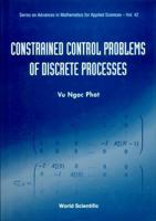 Constrained Control Problems of Discrete Processes 9810227876 Book Cover
