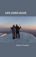 Life Lived Alive 1480909521 Book Cover