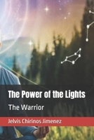 The power of the lights: The warrior 1077079567 Book Cover