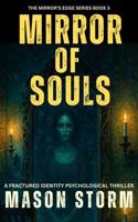 Mirror of Souls: A Fractured Identity Psychological Thriller (The Mirror's Edge) B0GHQZZD4D Book Cover