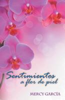 Sentimientos a Flor de Piel 1939948401 Book Cover