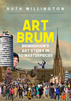 Art Brum: Birmingham's Art Story in 50 Masterpieces 1398109835 Book Cover