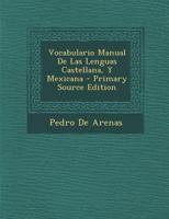 Vocabulario Manual De Las Lenguas Castellana, Y Mexicana 101633107X Book Cover