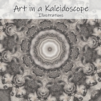 Art in a Kaleidoscope: Illustrations B088N2DKMS Book Cover