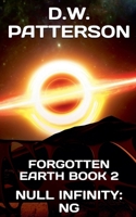 Null Infinity: Next Gen. (Forgotten Earth) B0FQRBVBC6 Book Cover