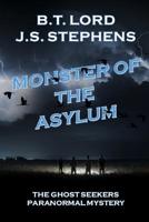 Monster of the Asylum 1096761521 Book Cover