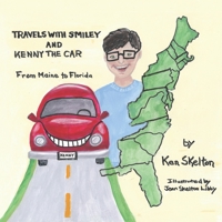 Travel with Smiley and Kenny the Car: From Maine to Florida B08FRWLS69 Book Cover