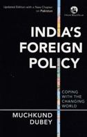 Indias Foreign Policy: Coping With The Changing World 9386392089 Book Cover