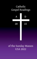 Catholic Gospel Readings of the Sunday Masses: USA 2022 3755711567 Book Cover