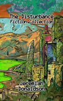 The Disturbance Fiction Collection B0B1M236ZS Book Cover