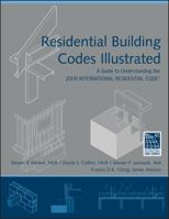 Residential Building Codes Illustrated: A Guide to Understanding the 2009 International Residential Code 0470173599 Book Cover