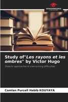 Study of"Les rayons et les ombres" by Victor Hugo 6209771971 Book Cover