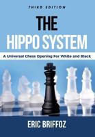 The HIPPO System: A Universal Chess Opening for White & Black 1983869562 Book Cover
