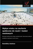 Wplyw wieku na zaufanie spoleczne do nauki i badań naukowych 6203491993 Book Cover